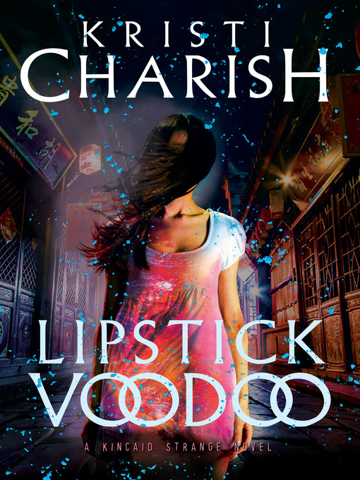 Title details for Lipstick Voodoo by Kristi Charish - Wait list